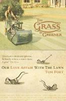The Grass is Greener: An Anglo-Saxon Passion - Tom Fort - cover