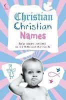Christian Christian Names: Baby Names Inspired by the Bible and the Saints - Martin Manser - cover