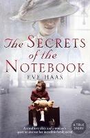 The Secrets of the Notebook: A Royal Love Affair and a Woman’s Quest to Uncover Her Incredible Family Secret - Eve Haas - cover