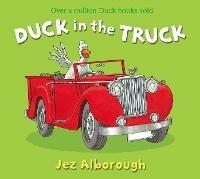 Duck in the Truck - Jez Alborough - cover