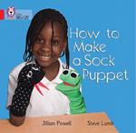 How to Make a Sock Puppet: Band 02a/Red a