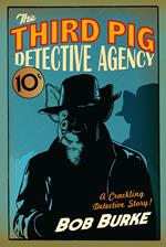 The Third Pig Detective Agency (Third Pig Detective Agency, Book 1)