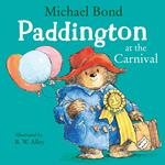 Paddington at the Carnival: A hilarious story of everyone’s favourite bear, Paddington – now a major movie star!