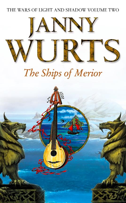 The Ships of Merior (The Wars of Light and Shadow, Book 2)