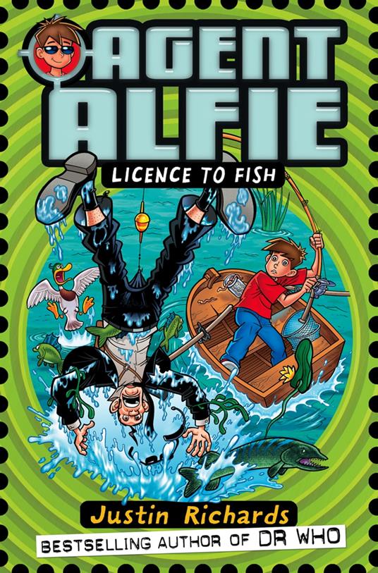 Licence to Fish (Agent Alfie, Book 3) - Justin Richards - ebook