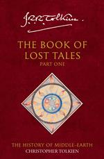 The Book of Lost Tales 1 (The History of Middle-earth, Book 1)