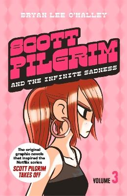 Scott Pilgrim and the Infinite Sadness: Volume 3 - Bryan Lee O’Malley - cover