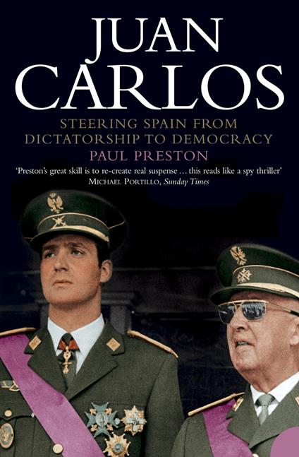 Juan Carlos: Steering Spain from Dictatorship to Democracy (Text Only)