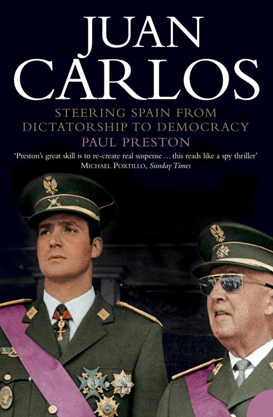 Juan Carlos: Steering Spain from Dictatorship to Democracy (Text Only)