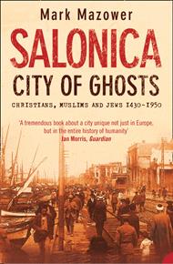 Salonica, City of Ghosts: Christians, Muslims and Jews (Text Only)