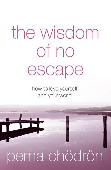 The Wisdom of No Escape