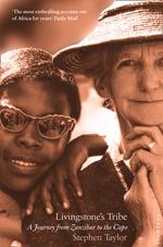 Livingstone’s Tribe: A Journey From Zanzibar to the Cape