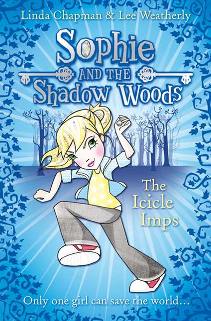 The Icicle Imps (Sophie and the Shadow Woods, Book 5) - Linda Chapman,Lee Weatherly - ebook