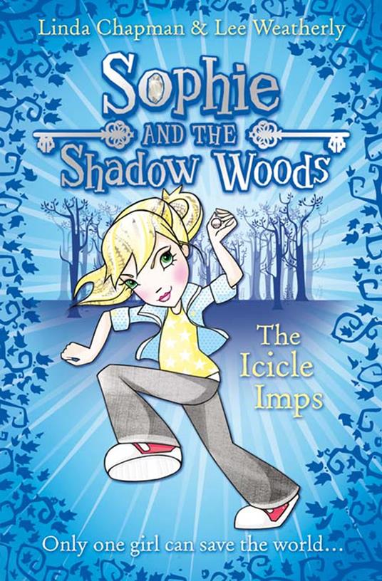 The Icicle Imps (Sophie and the Shadow Woods, Book 5) - Linda Chapman,Lee Weatherly - ebook
