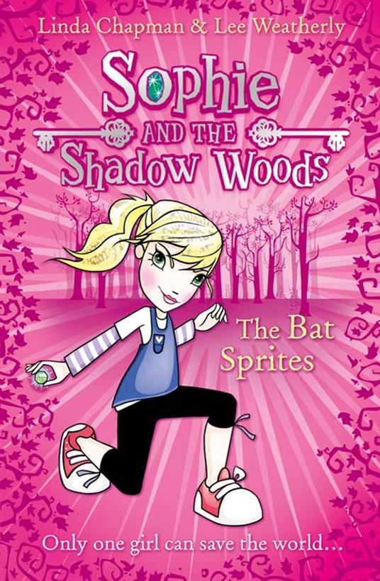 The Bat Sprites (Sophie and the Shadow Woods, Book 6) - Linda Chapman,Lee Weatherly - ebook