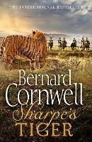 Sharpe’s Tiger: The Siege of Seringapatam, 1799 - Bernard Cornwell - cover