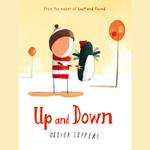 Up and Down: A beautiful children’s picture book from international bestseller Oliver Jeffers