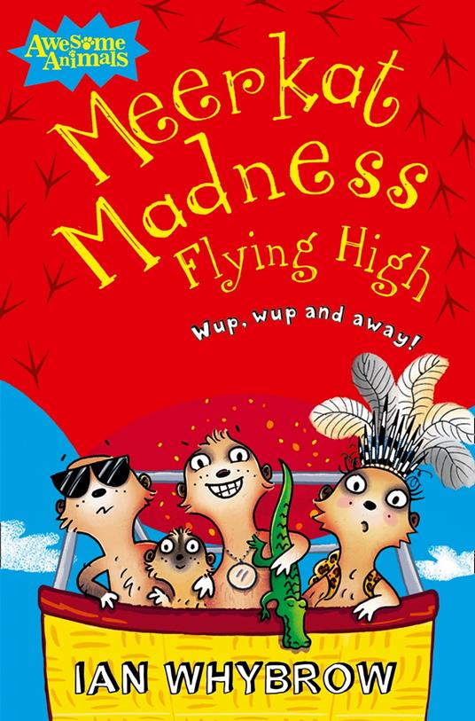 Meerkat Madness Flying High (Awesome Animals) - Ian Whybrow,Sam Hearn - ebook