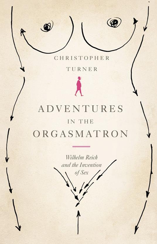 Adventures in the Orgasmatron