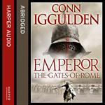The Gates of Rome: With an exclusive sneak peek at Conn Iggulden’s upcoming new novel NERO (Emperor Series, Book 1)