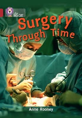 Surgery through Time: Band 14/Ruby - Anne Rooney - cover