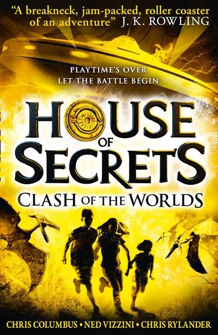 Clash of the Worlds (House of Secrets, Book 3) - Chris Columbus,Chris Rylander,Ned Vizzini - ebook