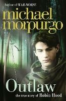 Outlaw: The Story of Robin Hood - Michael Morpurgo - cover