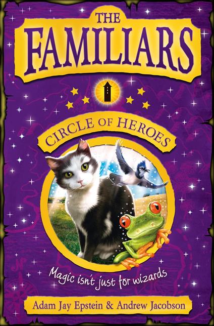 The Familiars: Circle of Heroes - Adam Epstein,Andrew Jacobson - ebook