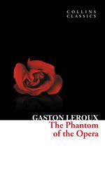 The Phantom of the Opera (Collins Classics)