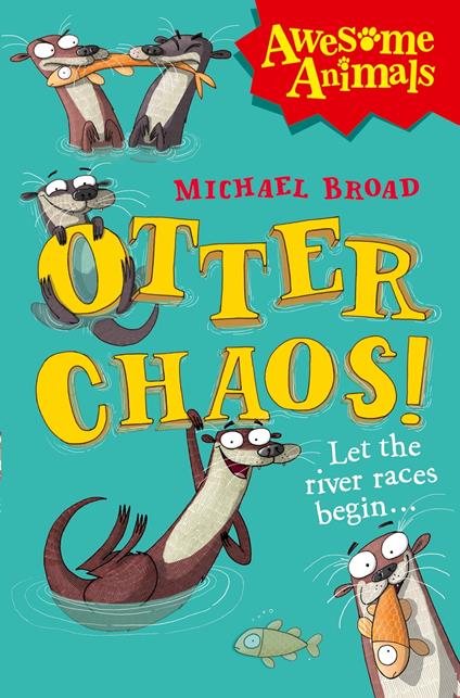 Otter Chaos! - Michael Broad,Jim Field - ebook