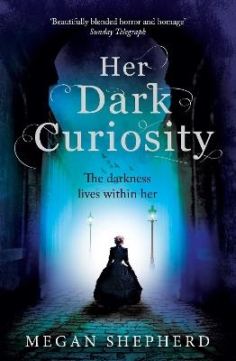 Her Dark Curiosity - Megan Shepherd - cover