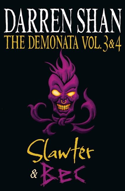 Volumes 3 and 4 - Slawter/Bec (The Demonata) - Darren Shan - ebook