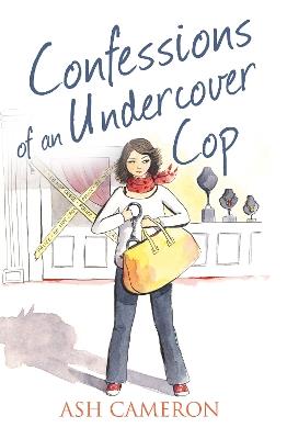 Confessions of an Undercover Cop - Ash Cameron - cover