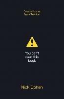 You Can’t Read This Book: Censorship in an Age of Freedom