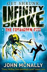 The Forbidden City (Infinity Drake, Book 2)