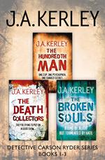 Detective Carson Ryder Thriller Series Books 1–3: The Hundredth Man, The Death Collectors, The Broken Souls