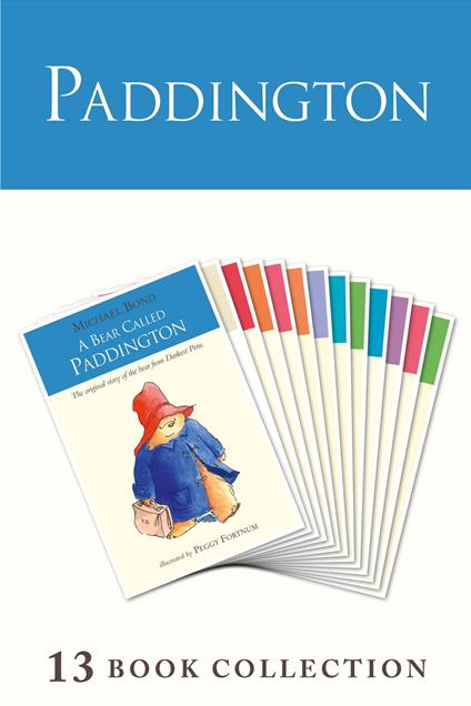 Paddington Complete Novels - Michael Bond,R. W. Alley,Peggy Fortnum - ebook
