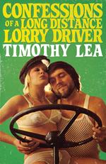 Confessions of a Long Distance Lorry Driver (Confessions, Book 12)