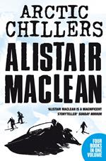 Alistair MacLean Arctic Chillers 4-Book Collection: Night Without End, Ice Station Zebra, Bear Island, Athabasca