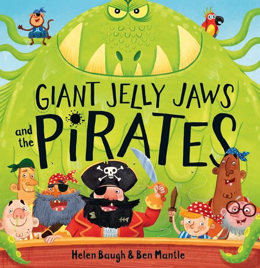 Giant Jelly Jaws and The Pirates (Read Aloud) - Helen Baugh,Ben Mantle,Paul Panting - ebook