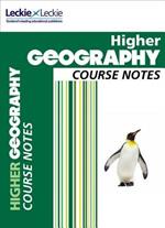Higher Geography Course Notes: For Curriculum for Excellence Sqa Exams