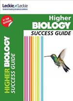 Higher Biology Revision Guide: Success Guide for Cfe Sqa Exams