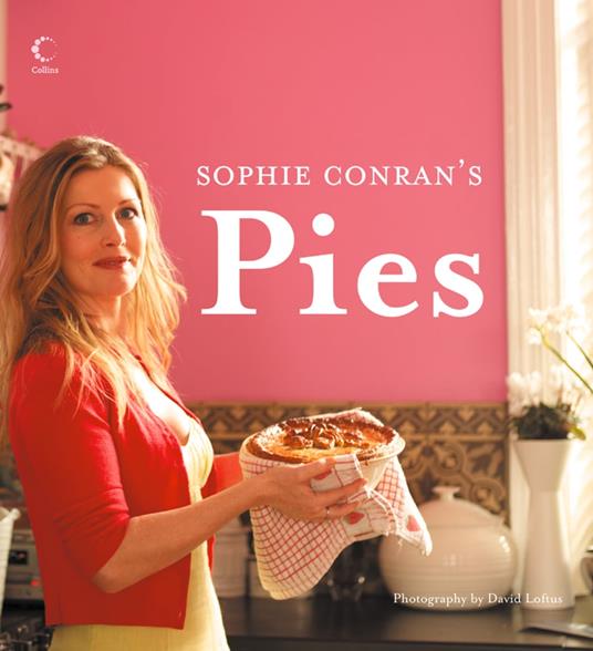 Sophie Conran’s Pies