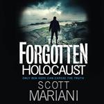 The Forgotten Holocaust: An unmissable historical crime thriller by the Sunday Times bestselling author, perfect for fans of Dan Brown (Ben Hope, Book 10)
