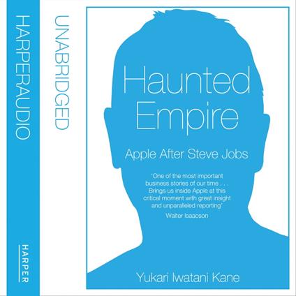 Haunted Empire: Apple After Steve Jobs