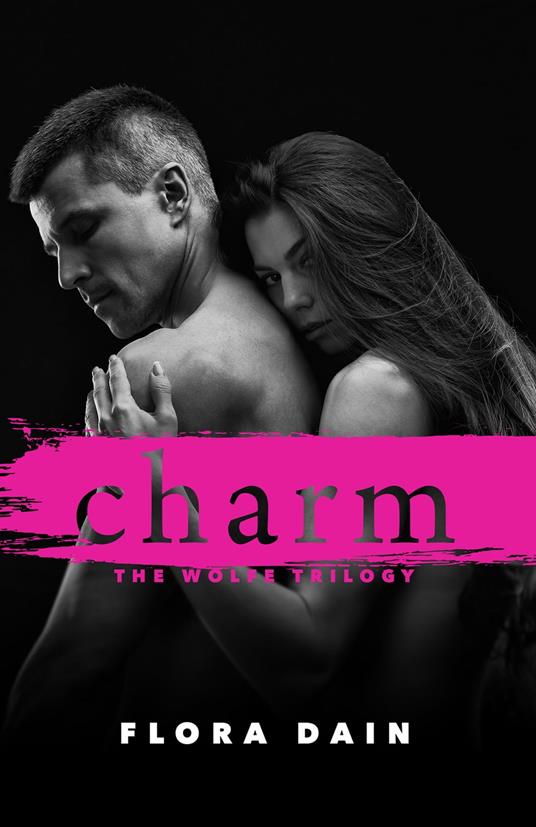 Charm (Wolfe Trilogy, Book 1) - Flora Dain - ebook