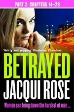 Betrayed (Part Two: Chapters 14-29)