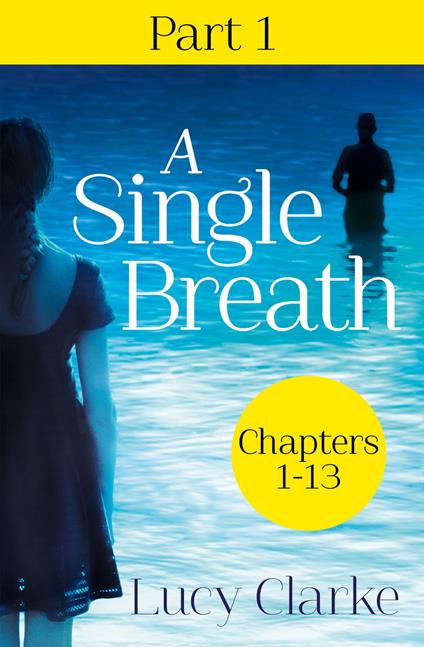 A Single Breath: Part 1 (Chapters 1–13)