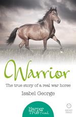 Warrior: The true story of the real war horse (HarperTrue Friend – A Short Read)