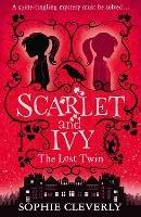 The Lost Twin: A Scarlet and Ivy Mystery - Sophie Cleverly - cover